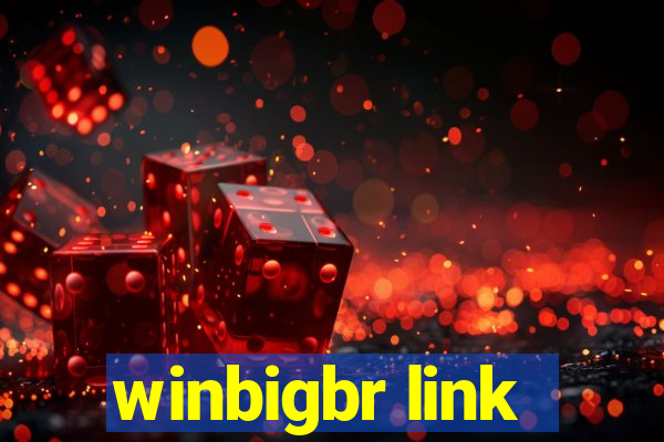 winbigbr link